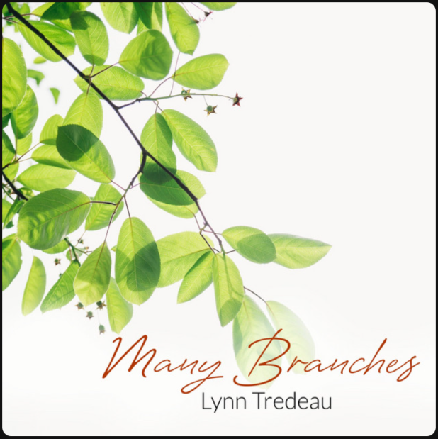 Lynn Tredeau – Many Branches